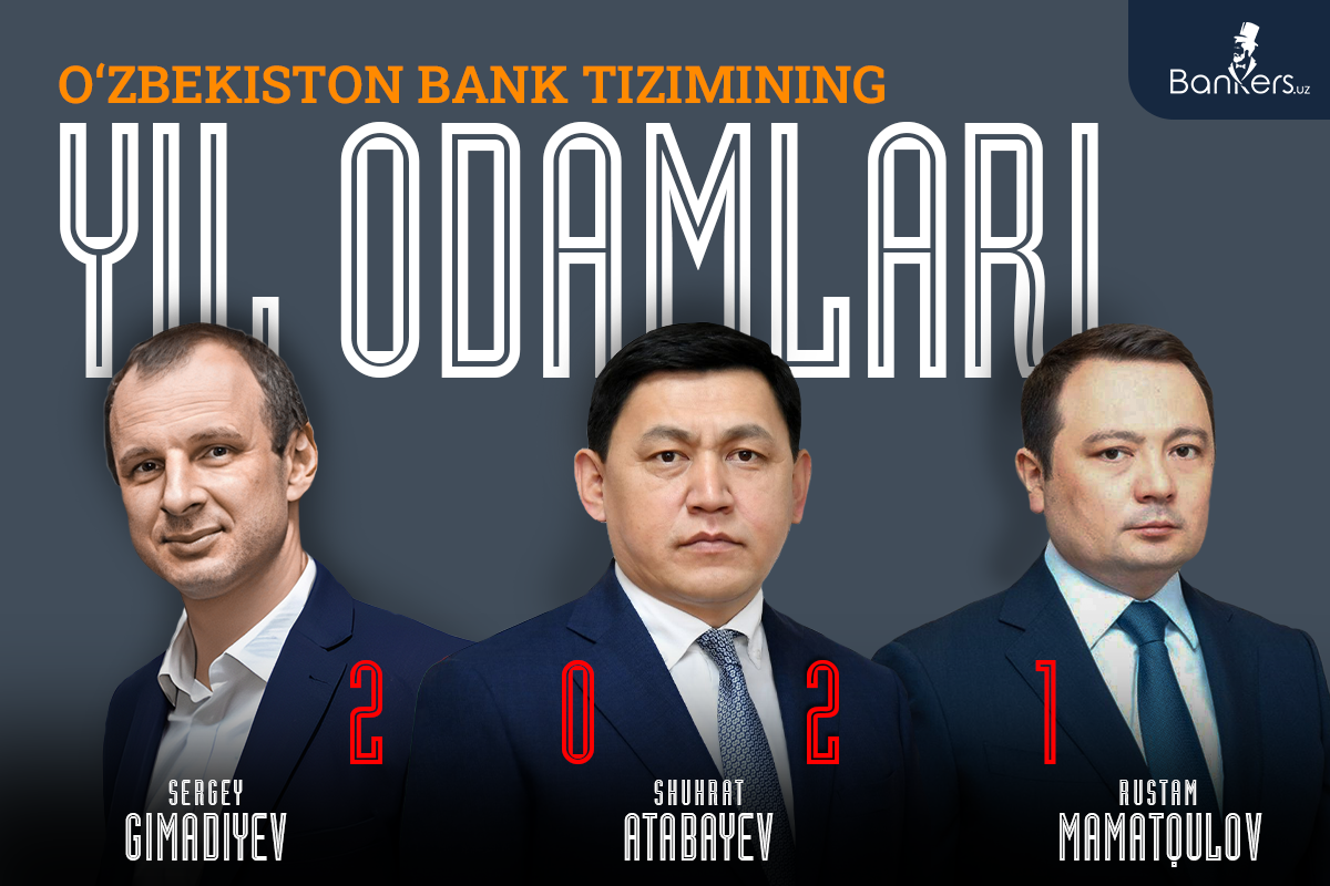 Bankers.uz нашри Ўзбекистон банк тизимининг 2021 йил одамларини аниқлади