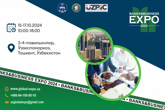 Тошкентда “Banks&BusinessExpo2024” халқаро кўргазмаси бўлиб ўтади